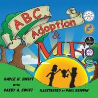 ABC, Adoption & Me - A Multi-Cultural Picture Book for Adoptive Families