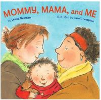 Mommy, Mama, and Me 